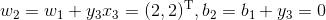 w_{2}=w_{1}+y_{3}x_{3}=(2,2)^{\mathrm{T}},b_{2}=b_{1}+y_{3}=0