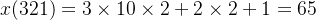 x(321) = 3\times 10\times 2+2\times 2+1 = 65