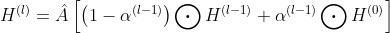 H^{\left ( l \right )}=\hat{A}\left [ \left ( 1-\alpha ^{\left ( l-1 \right )}\right ) \bigodot H^{\left ( l-1 \right )}+\alpha ^{\left ( l-1 \right )}\bigodot H^{\left ( 0 \right )}\right ]