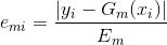 e{_{mi}}=\frac{|y{_{i}}-G{_{m}}(x{_{i}})|}{E{_{m}}}