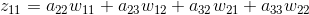 z_{11}=a_{22}w_{11}+a_{23}w_{12}+a_{32}w_{21}+a_{33}w_{22}