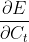 \frac{\partial E}{\partial C_{t}}