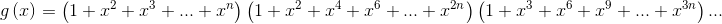 g\left ( x \right )=\left ( 1+x^2+x^3+ ...+x^n\right )\left ( 1+x^2+x^4+x^6+...+x^2^n \right )\left ( 1+x^3+x^6+x^9+...+x^3^n \right )...