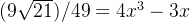 (9\sqrt{21})/49 = 4x^{3}-3x