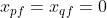 x_{pf}=x_{qf}=0