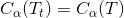 C_{\alpha}(T_t) = C_{\alpha}(T)