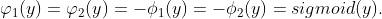 \varphi _1(y)=\varphi _2(y)=-\phi _1(y)=-\phi _2(y)=sigmoid(y).