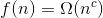 f(n) = \Omega (n^{c})