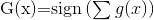 $G(x)=\operatorname{sign}\left(\sum g(x)\right)$