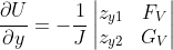 \frac{\partial U}{\partial y}=-\frac{1}{J}\begin{vmatrix}z_{y1}&F_V\\ z_{y2}&G_V \end{}