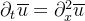 \partial_{t}\overline{u}=\partial_{x}^{2}\overline{u}