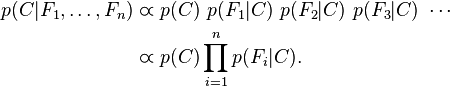 \begin{align}p(C \vert F_1, \dots, F_n) & \varpropto p(C) \ p(F_1\vert C) \ p(F_2\vert C) \ p(F_3\vert C) \ \cdots\, \\& \varpropto p(C) \prod_{i=1}^n p(F_i \vert C).\,\end{align}