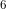 ^{6}