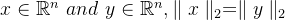 x \in \mathbb{R}^n\,\, and\,\, y \in \mathbb{R}^n, \parallel x\parallel _2 = \parallel y\parallel _2