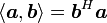 \langle \boldsymbol{a}, \boldsymbol{b} \rangle = \boldsymbol{b}^H \boldsymbol{a}