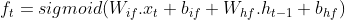 f_t=sigmoid(W_{if}.x_t+b_{if}+W_{hf}.h_{t-1}+b_{hf})