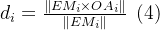 d_{i}= \frac{\left \| EM_{i}\times OA_{i} \right \|}{\left \| EM_{i} \right \|}\; \left ( 4 \right )