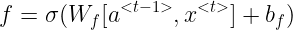 \large f=\sigma(W_f[a^{<t-1>},x^{<t>}]+b_f)