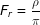 F_{r} = \frac{\rho }{\pi }