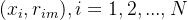 (x_i,r_{im}),i=1,2,...,N