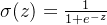 eq?%5Csigma%28z%29%3D%5Cfrac%7B1%7D%7B1+e%5E%7B-z%7D%7D