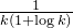 \frac{1}{k(1 + \log k)}