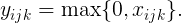 \large y_{ijk} = \max\{0, x_{ijk}\}.