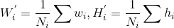 W_i^{'}=\frac{1}{N_i}\sum w_{i},H_i^{'}=\frac{1}{N_i}\sum h_{i}