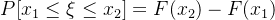 P[x_1\leq \xi\leq x_2]=F(x_2)-F(x_1)