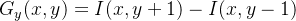 G_y(x,y) = I(x,y+1) - I(x,y - 1)