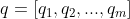 q=[q_1,q_2,...,q_m]