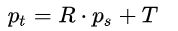 *Pt* = *R* * *Ps* + *T*