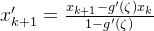 x_{k+1}'=\frac{x_{k+1}-g'(\zeta)x_k}{1-g'(\zeta)}