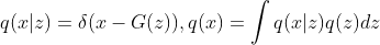 q(x|z)=\delta (x-G(z)),q(x)=\int q(x|z)q(z)dz