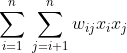 \sum_{i=1}^{n}{}\sum_{j=i+1}^{n}{w_{ij}x_{i}x_{j}}