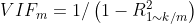 VIF_{m}=1 /\left(1-R_{1 \sim k/m}^{2}\right)