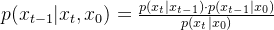 p(x_{t-1}|x_t,x_0)=\frac{p(x_t|x_{t-1})\cdot p(x_{t-1}|x_0)}{p(x_t|x_0)}