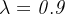 \mathit{\lambda =0.9}