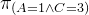 \pi _{(A=1\wedge C=3)}