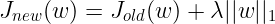 \ large J_ {new}（w）= J_ {old}（w）+ \ lambda ||  w ||  _1