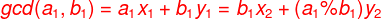 {\color{Red} gcd(a_{1},b_{1})=a_{1}x_{1}+b_{1}y_{1} =b_{1}x_{2}+(a_{1}\%b_{1})y_{2}}