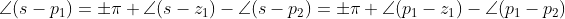 \angle (s-p_{1})=\pm \pi +\angle (s-z_{1})-\angle (s-p_{2})=\pm \pi +\angle (p_{1}-z_{1})-\angle (p_{1}-p_{2})