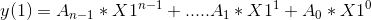 y(1) = A_{n-1}* X1^{n-1} + ..... A_{1} * X1^1 + A_{0}*X1^0