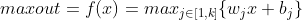 maxout=f(x)=max_{j\in [1,k]}\{w_{j}x+b_{j}\}