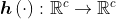 \boldsymbol{h}\left ( \cdot \right ):\mathbb{R}^{c}\rightarrow \mathbb{R}^{c}