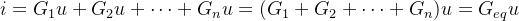 i=G_{1}u+G_{2}u+\cdots +G_{n}u=(G_{1}+G_{2}+\cdots +G_{n})u=G_{eq}u