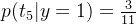 p(t_5|y=1)=\frac{3}{11}