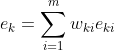 e_k = \sum\limits_{i=1}^{m}w_{ki}e_{ki}