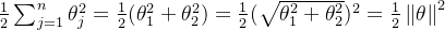 \frac{1}{2}\sum_{j=1}^{n}\theta _{j}^{2}=\frac{1}{2}(\theta _{1}^{2}+\theta _{2}^{2})=\frac{1}{2}(\sqrt{\theta _{1}^{2}+\theta _{2}^{2}})^{2}=\frac{1}{2}\left \| \theta \right \|^{2}