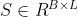 S \in R^{B\times L}
